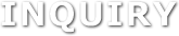 INQUIRY